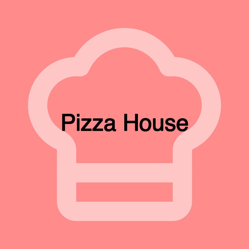 Pizza House