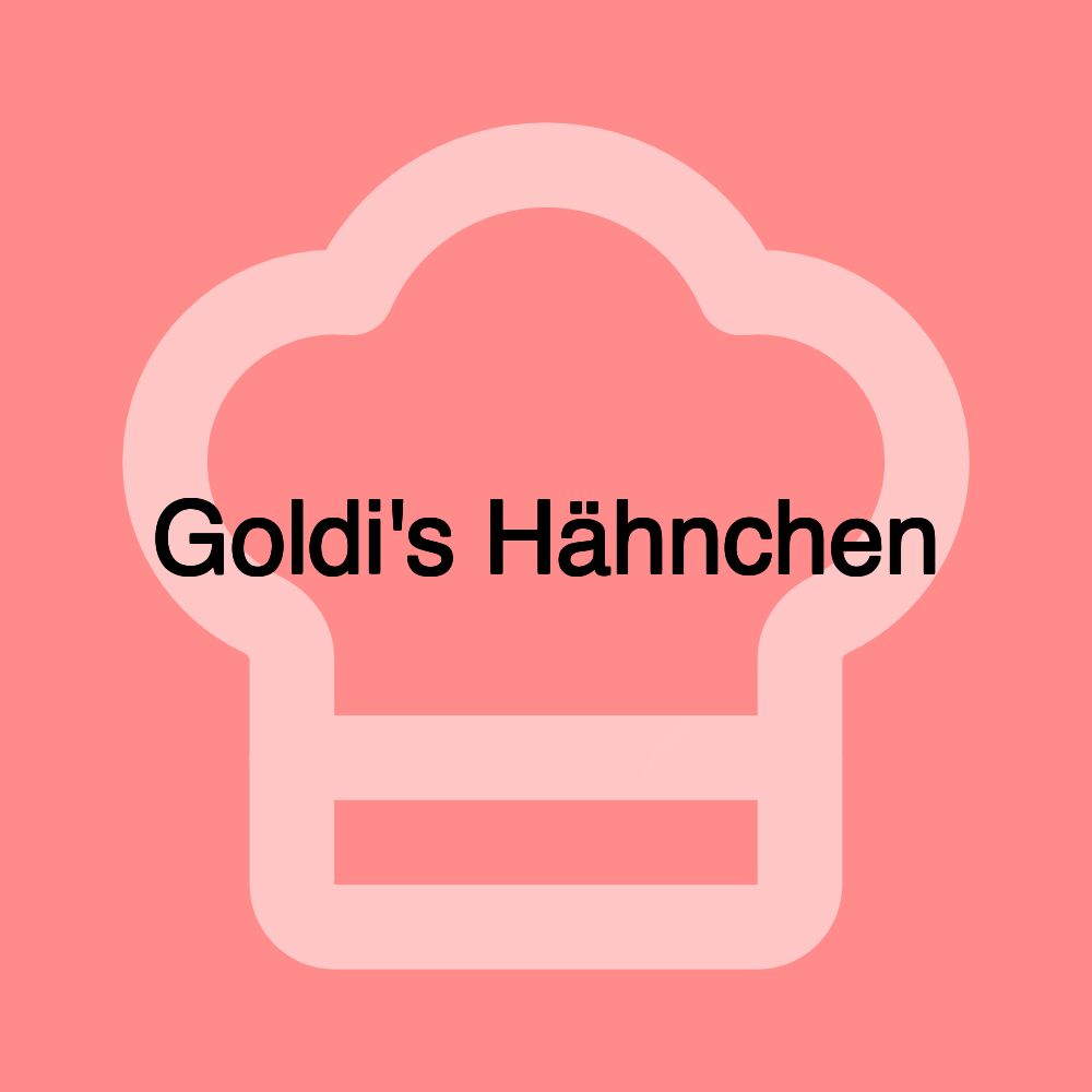 Goldi's Hähnchen