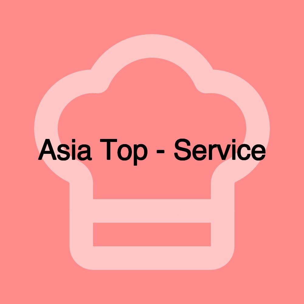 Asia Top - Service