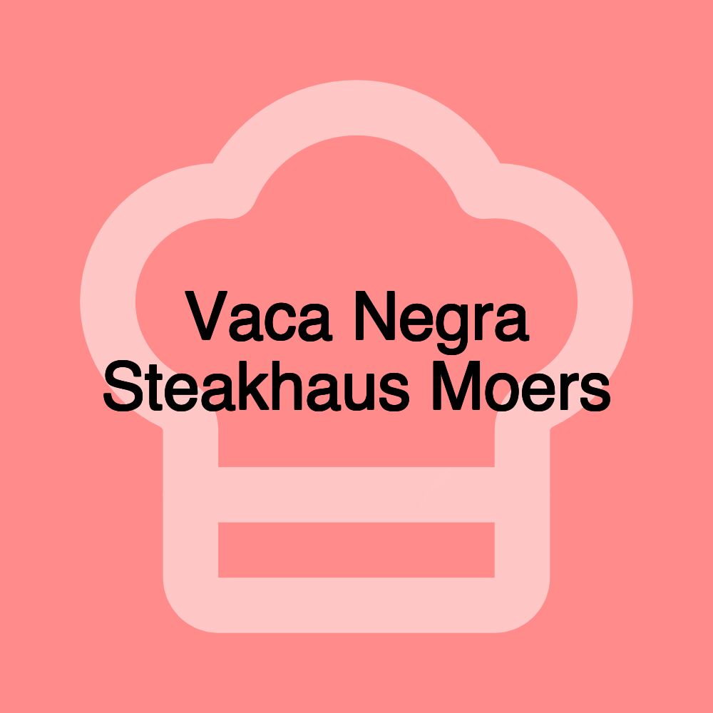 Vaca Negra Steakhaus Moers