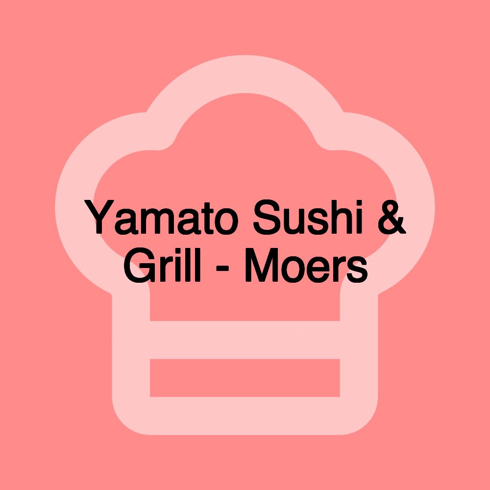 Yamato Sushi & Grill - Moers