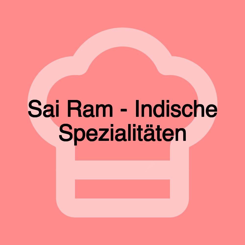 Sai Ram - Indische Spezialitäten