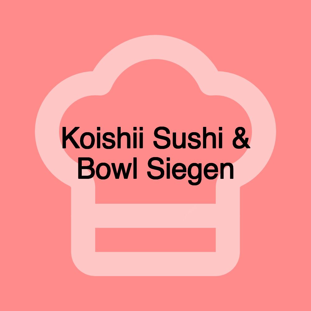 Koishii Sushi & Bowl Siegen