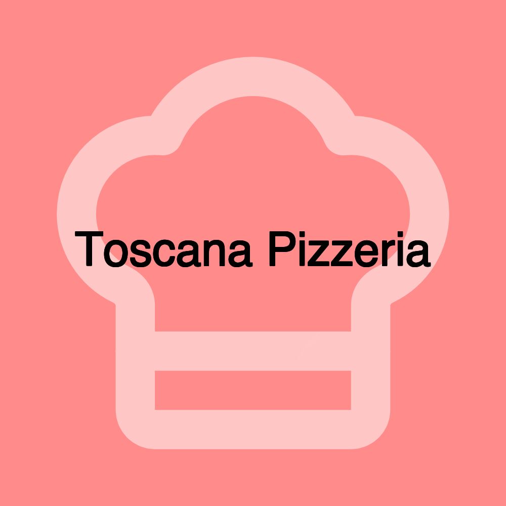 Toscana Pizzeria