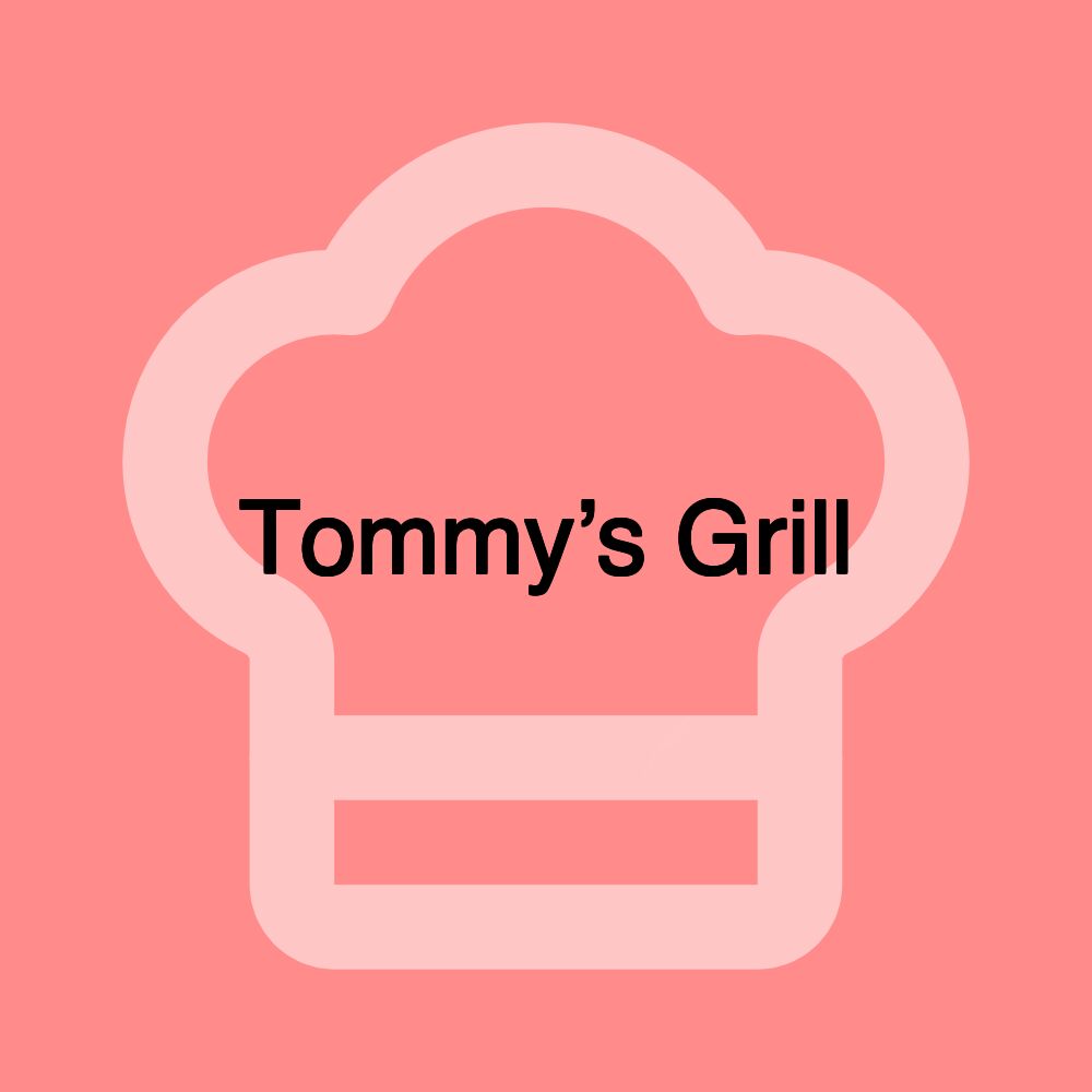 Tommy’s Grill