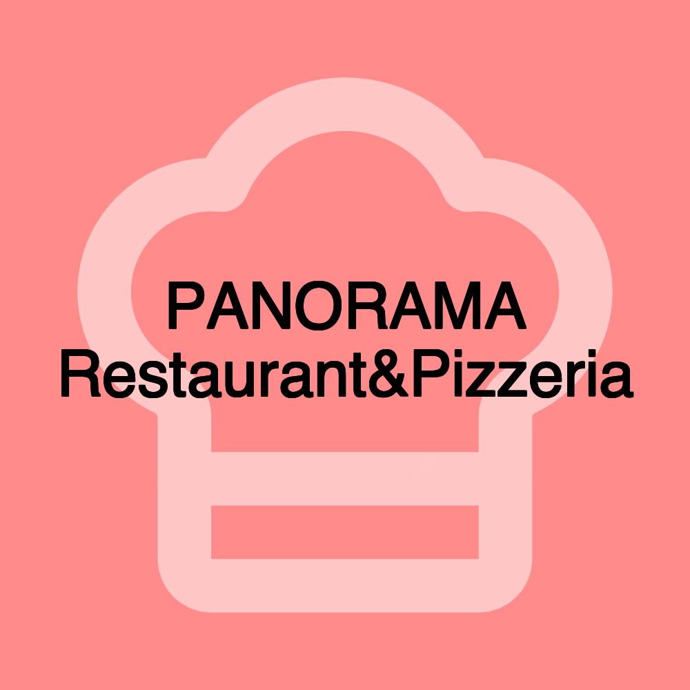 PANORAMA Restaurant&Pizzeria