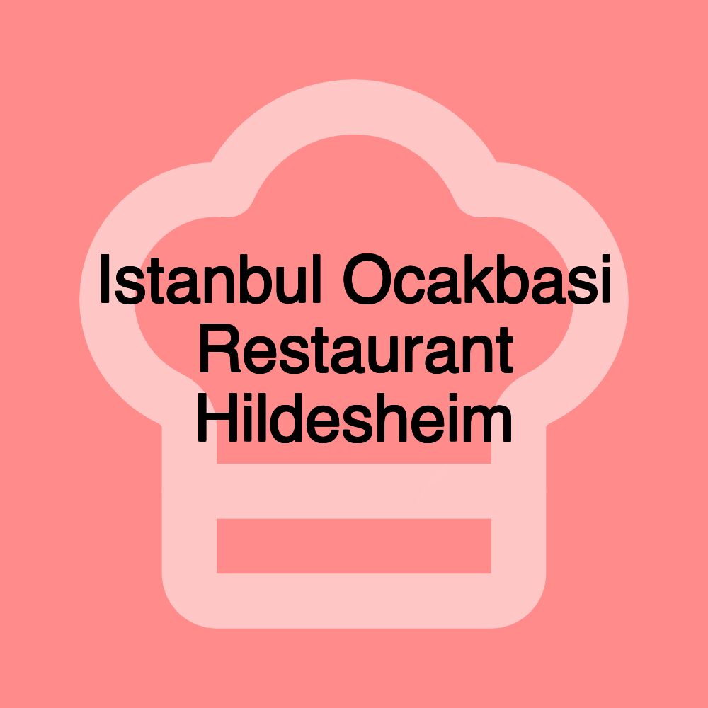 Istanbul Ocakbasi Restaurant Hildesheim