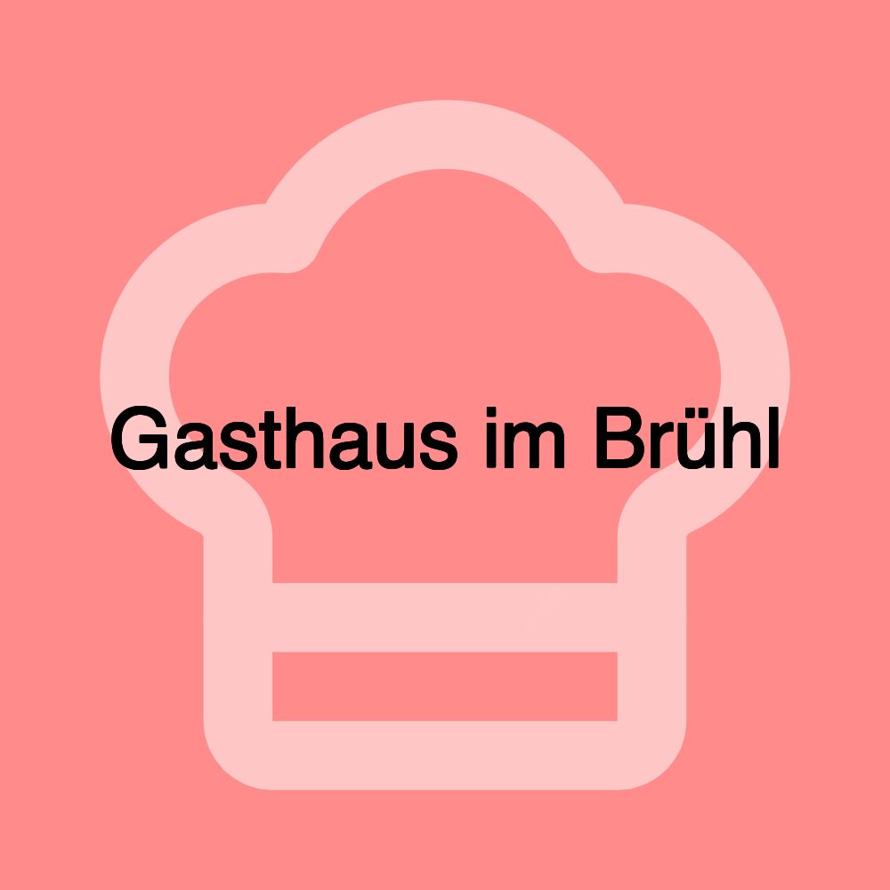 Gasthaus im Brühl