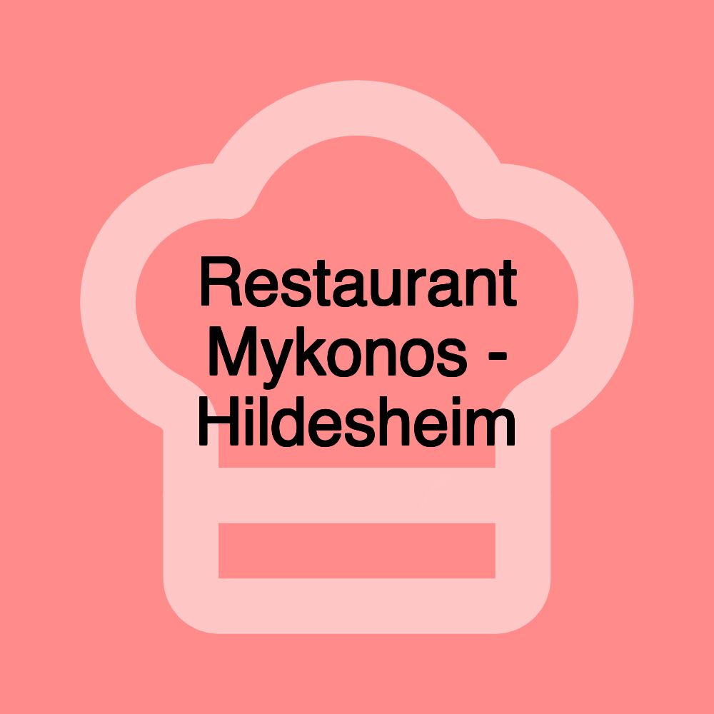 Restaurant Mykonos - Hildesheim