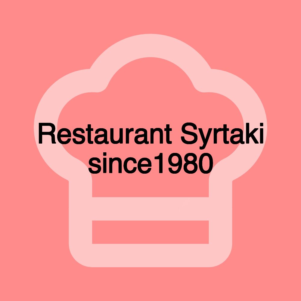 Restaurant Syrtaki since1980