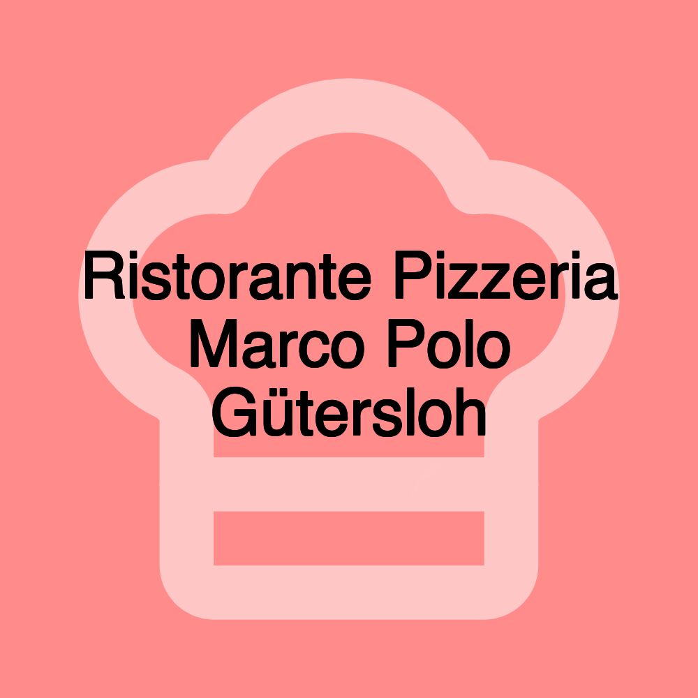 Ristorante Pizzeria Marco Polo Gütersloh