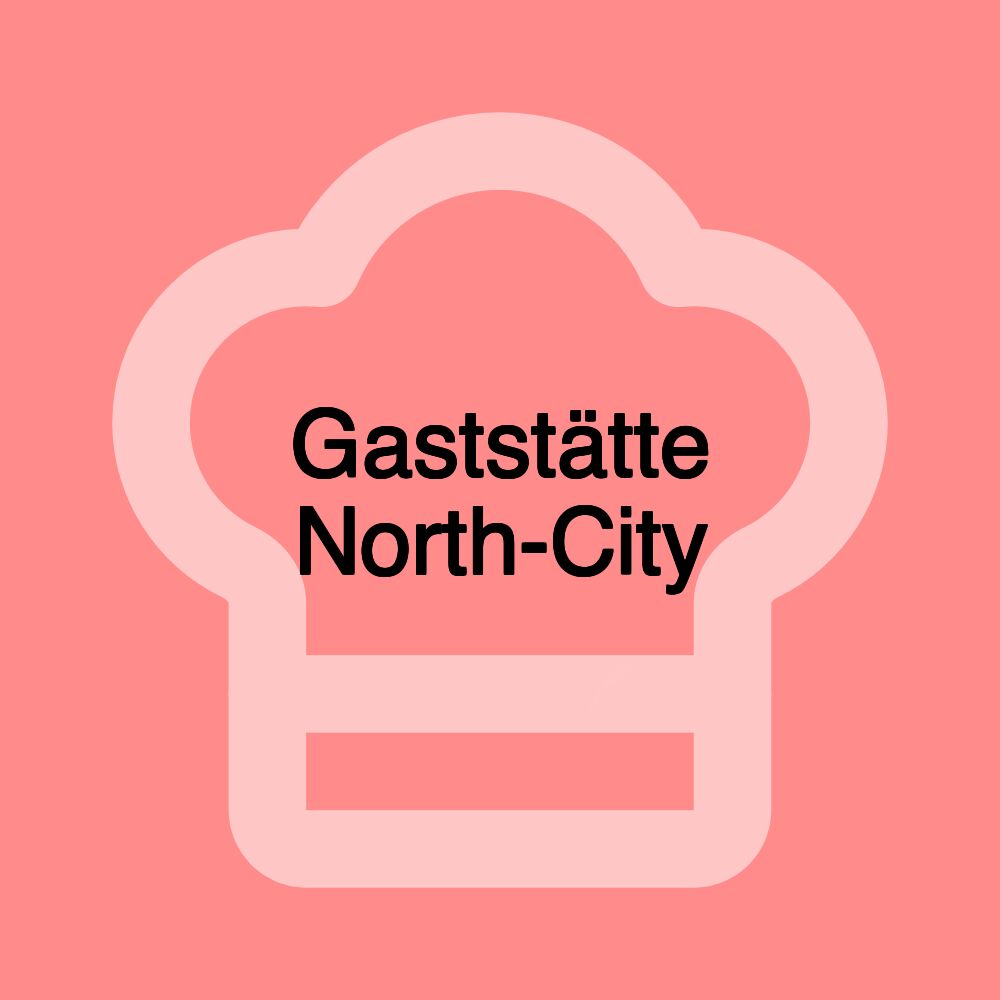 Gaststätte North-City