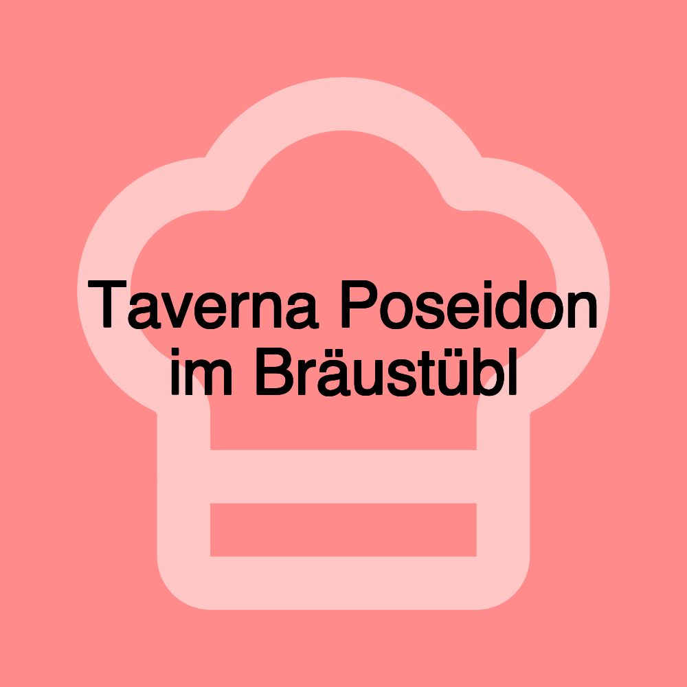 Taverna Poseidon im Bräustübl