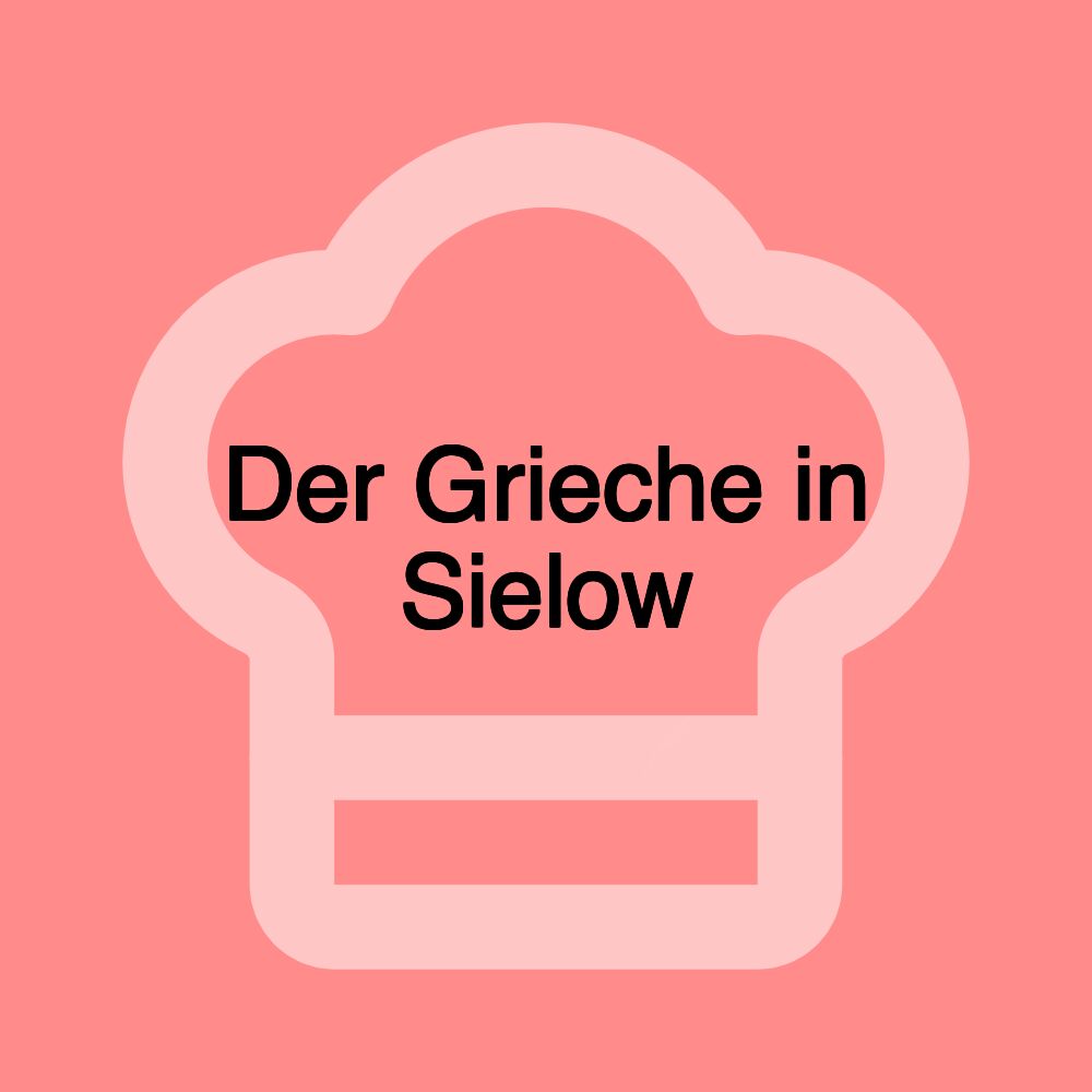 Der Grieche in Sielow