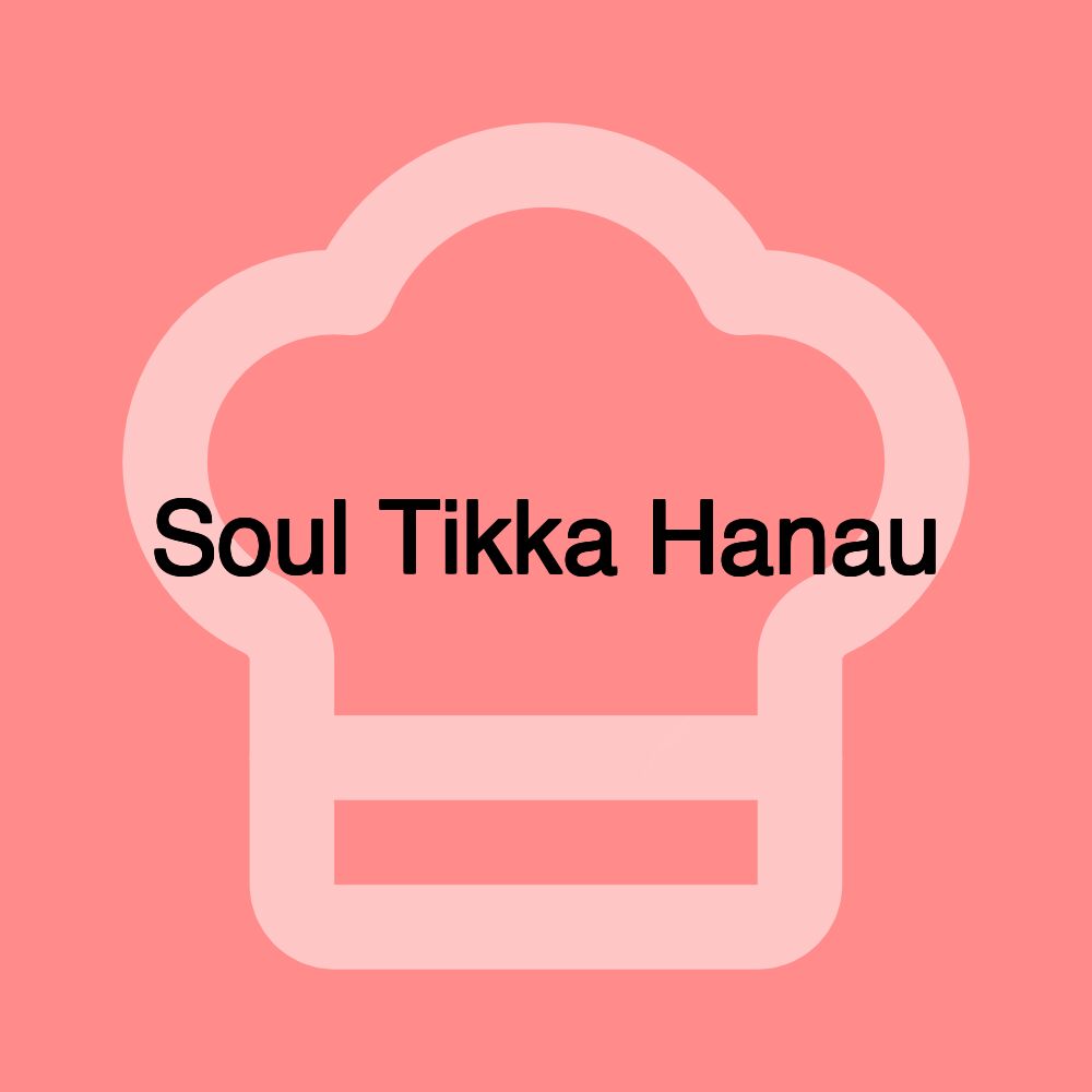 Soul Tikka Hanau