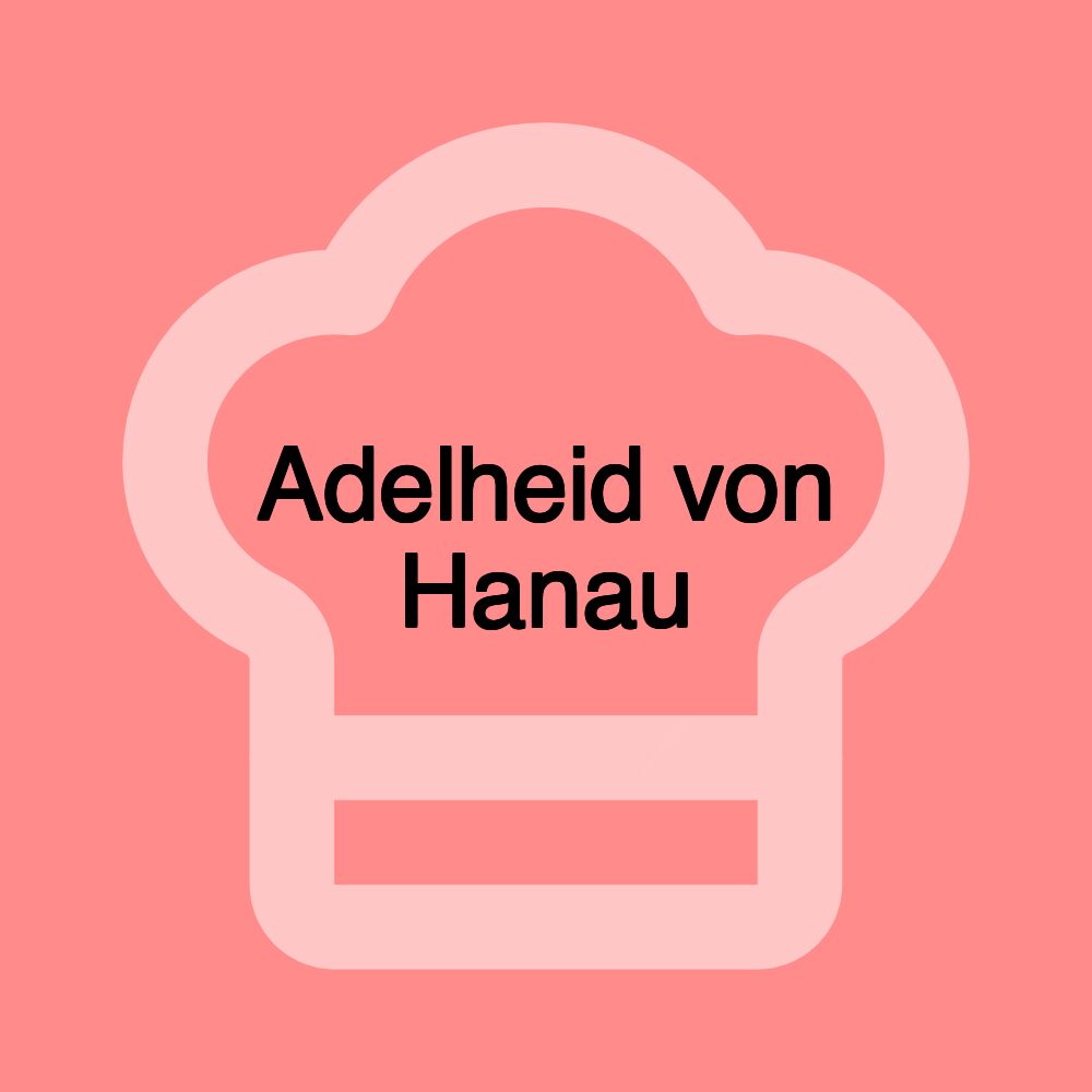 Adelheid von Hanau