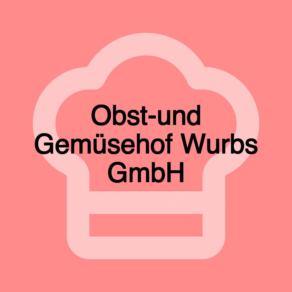 Obst-und Gemüsehof Wurbs GmbH