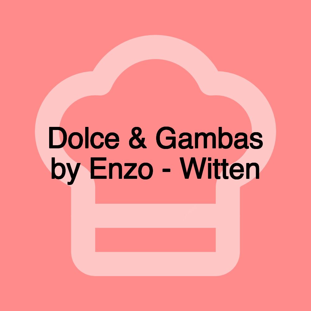 Dolce & Gambas by Enzo - Witten