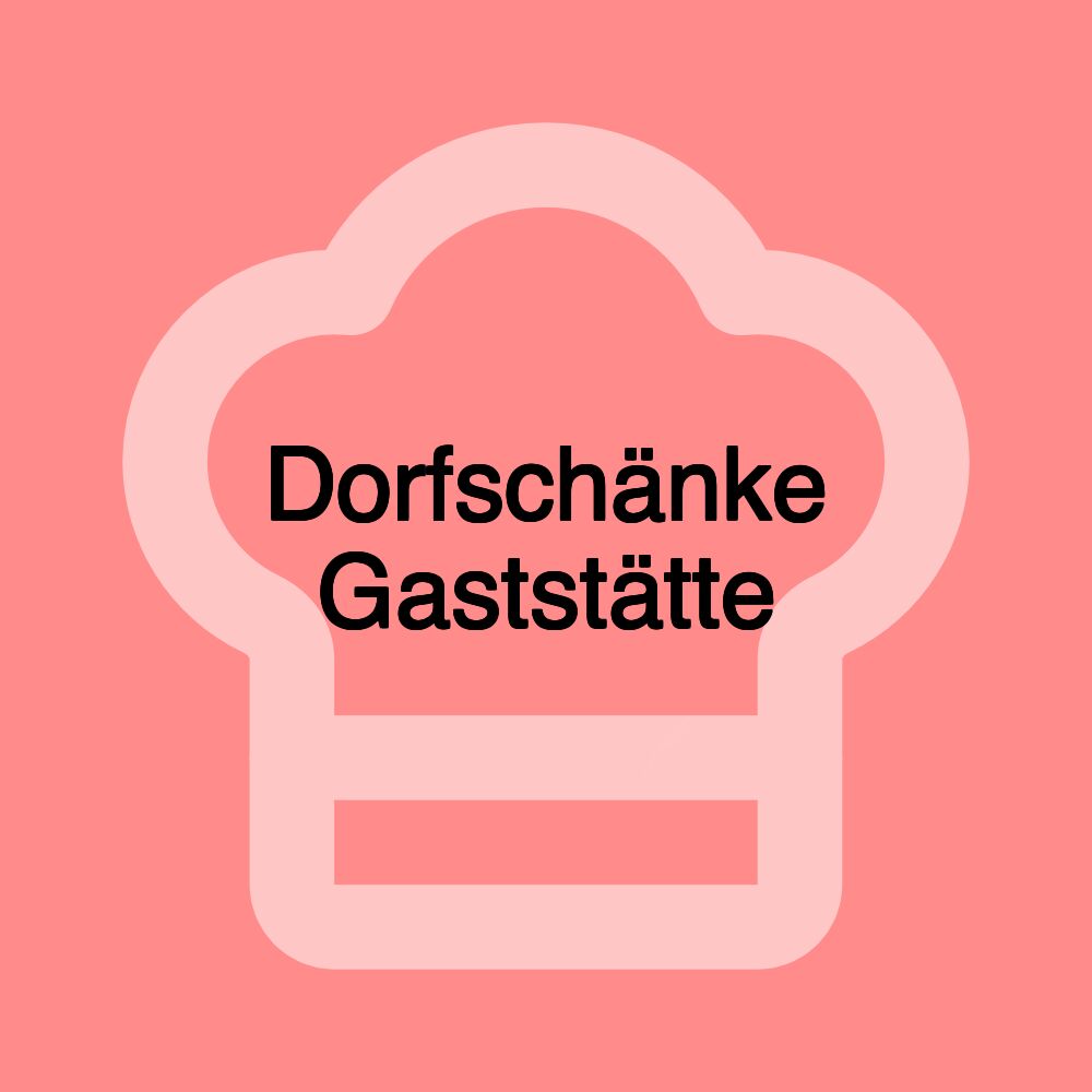 Dorfschänke Gaststätte