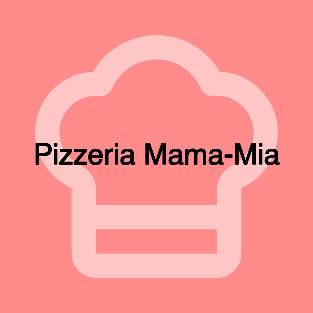 Pizzeria Mama-Mia