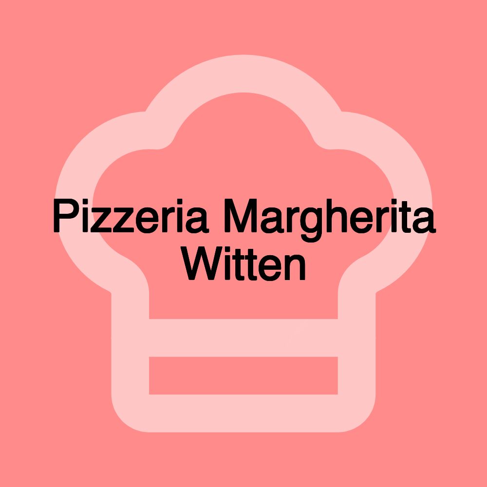 Pizzeria Margherita Witten