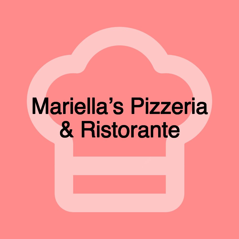 Mariella’s Pizzeria & Ristorante