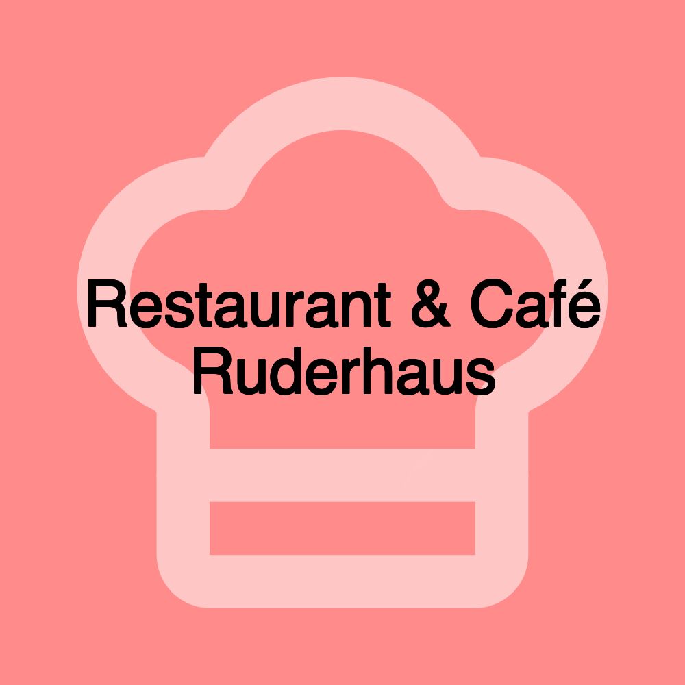 Restaurant & Café Ruderhaus