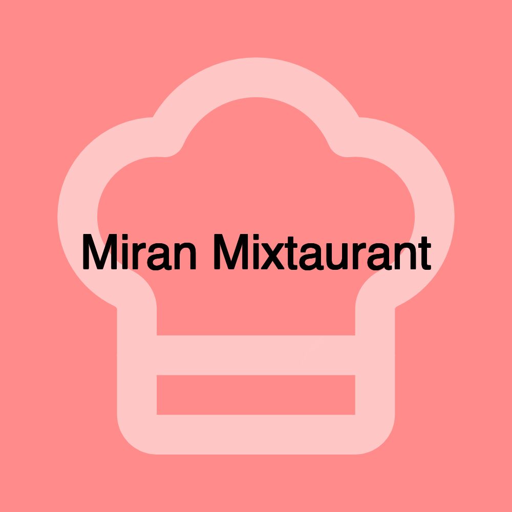 Miran Mixtaurant