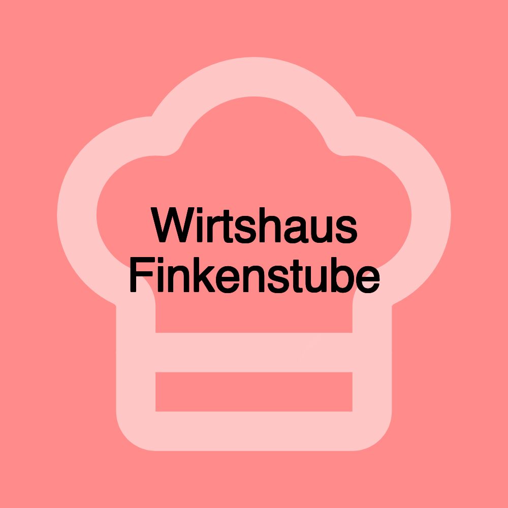 Wirtshaus Finkenstube