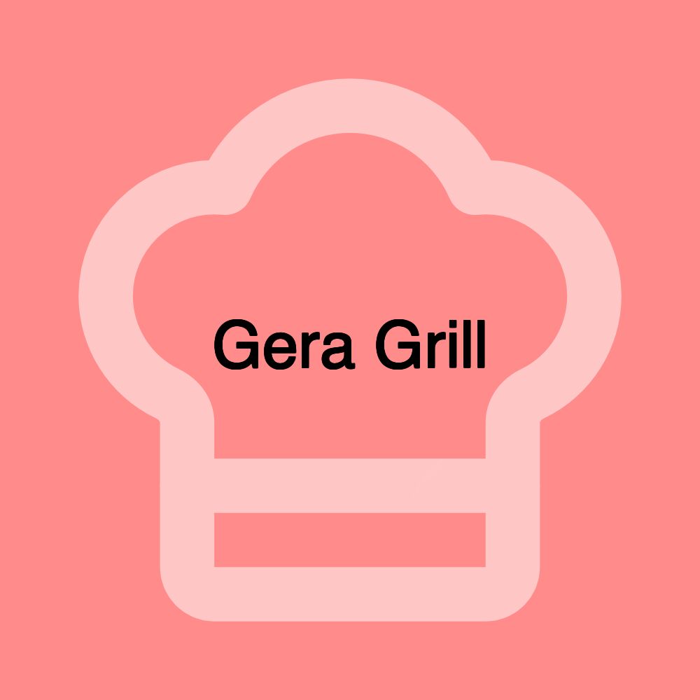 Gera Grill