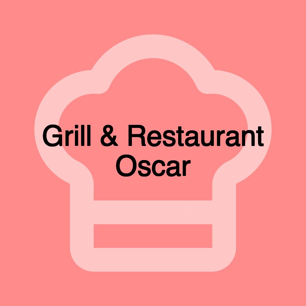 Grill & Restaurant Oscar