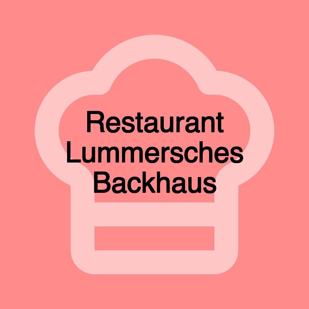 Restaurant Lummersches Backhaus