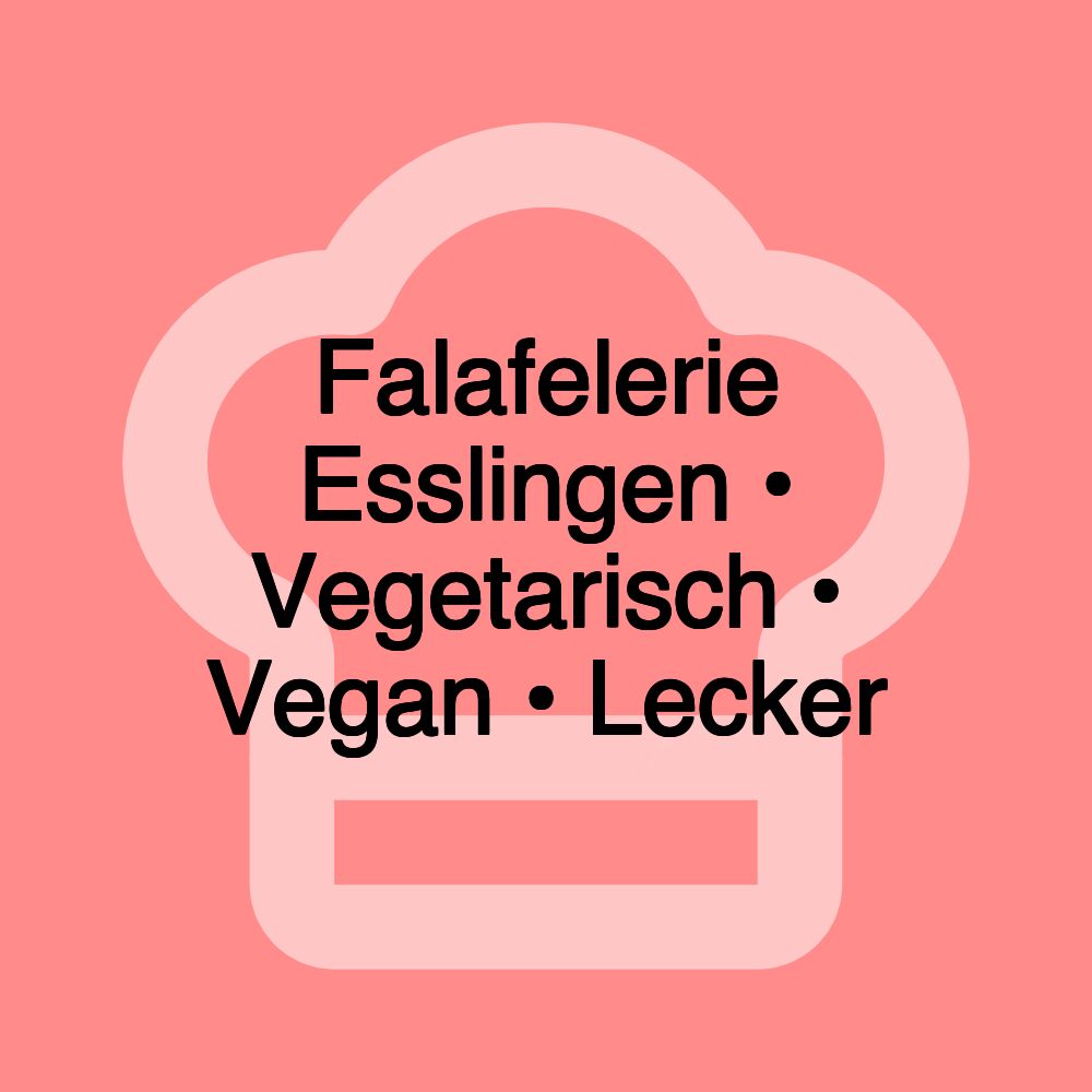 Falafelerie Esslingen • Vegetarisch • Vegan • Lecker