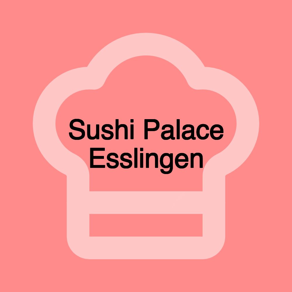 Sushi Palace Esslingen