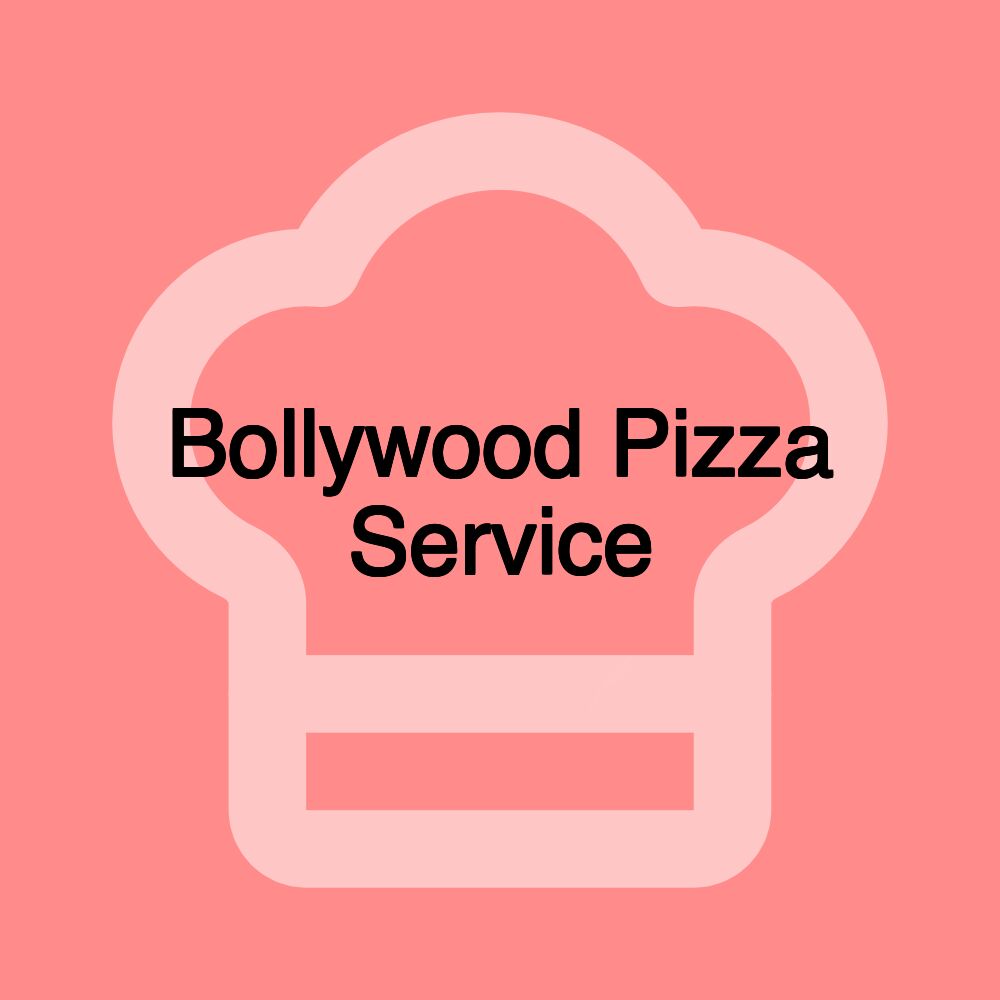 Bollywood Pizza Service