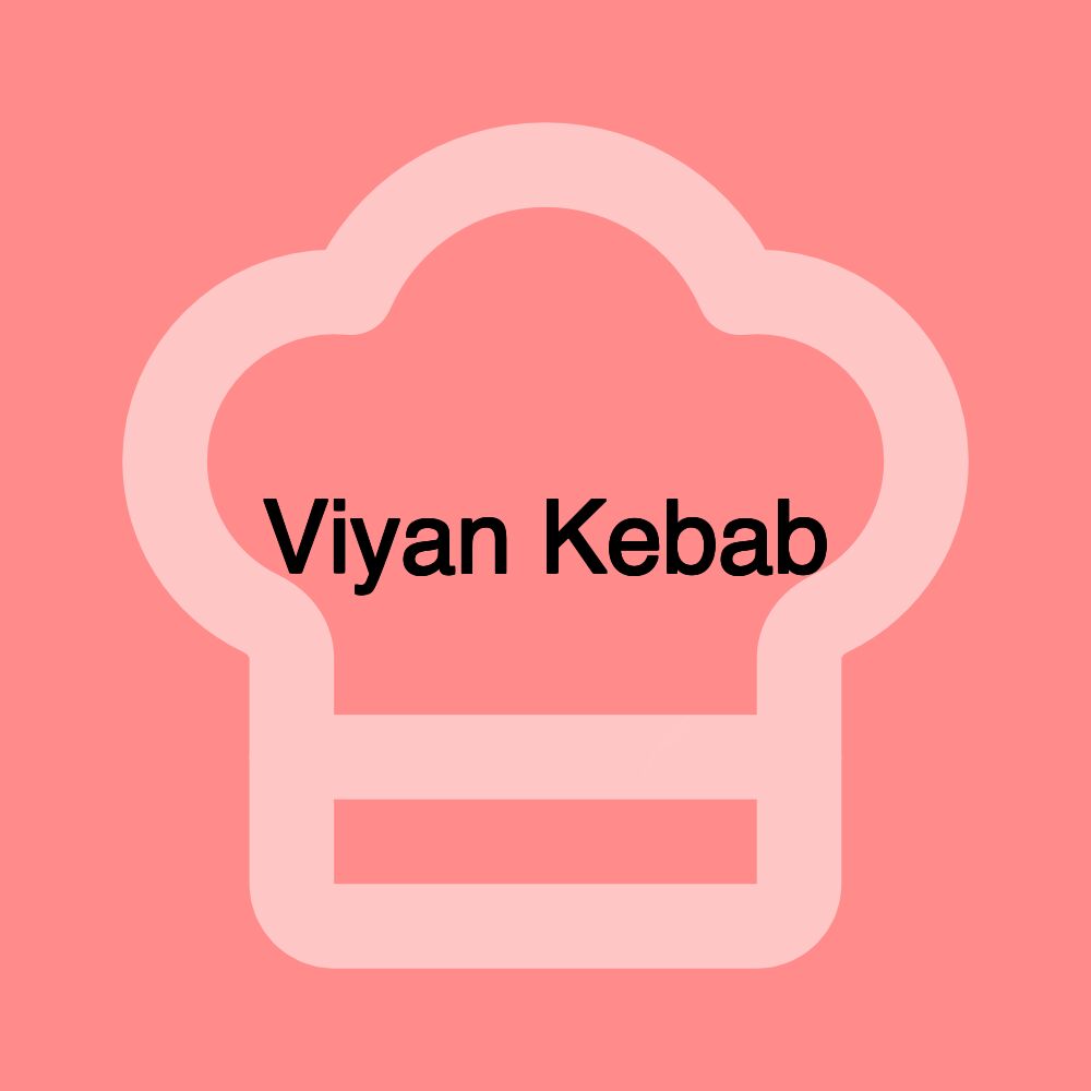 Viyan Kebab