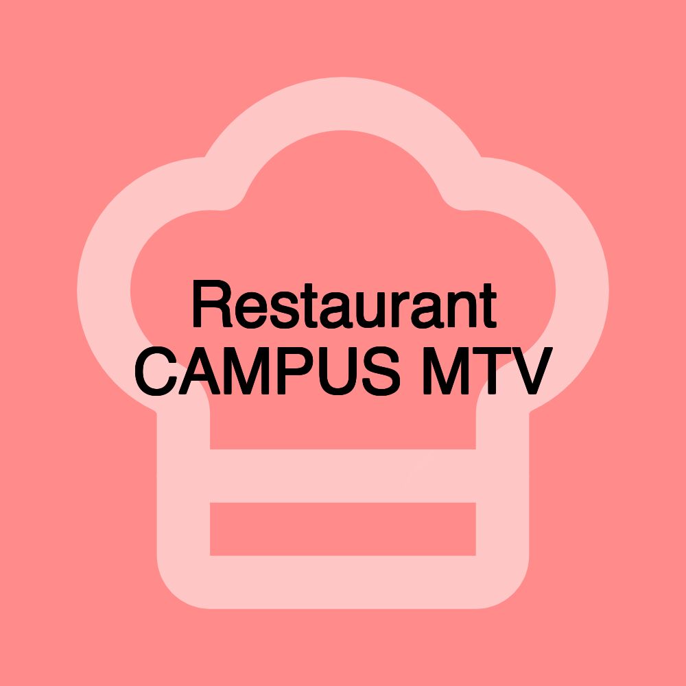 Restaurant CAMPUS MTV