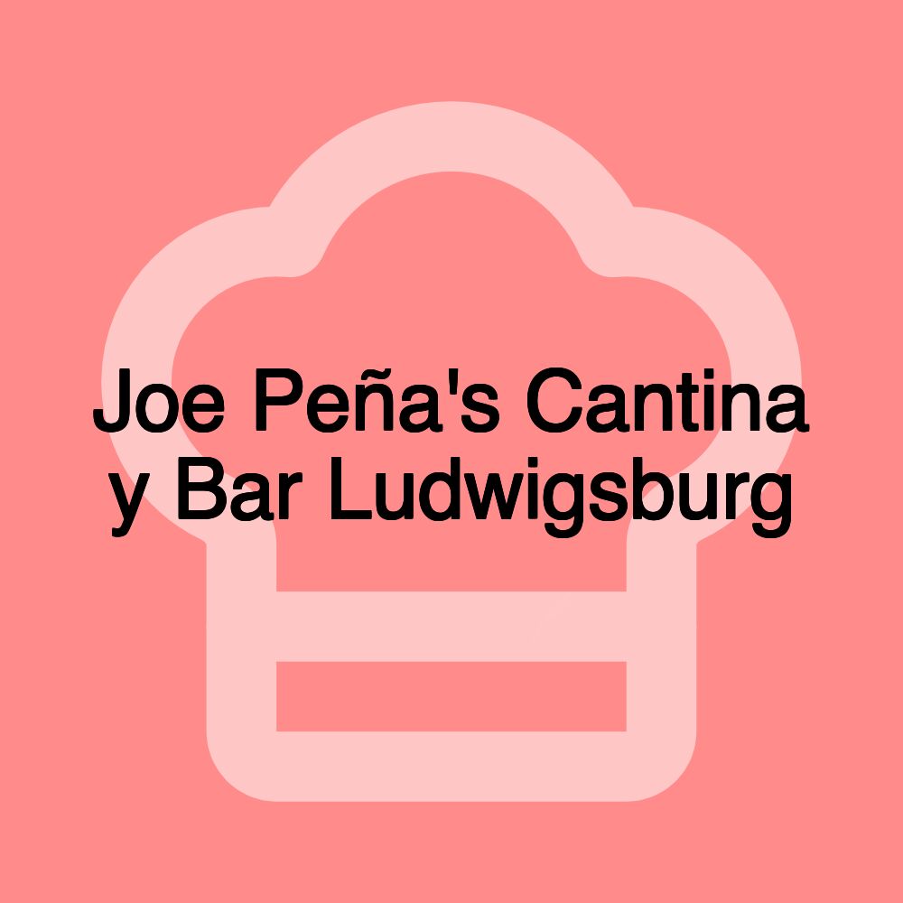 Joe Peña's Cantina y Bar Ludwigsburg