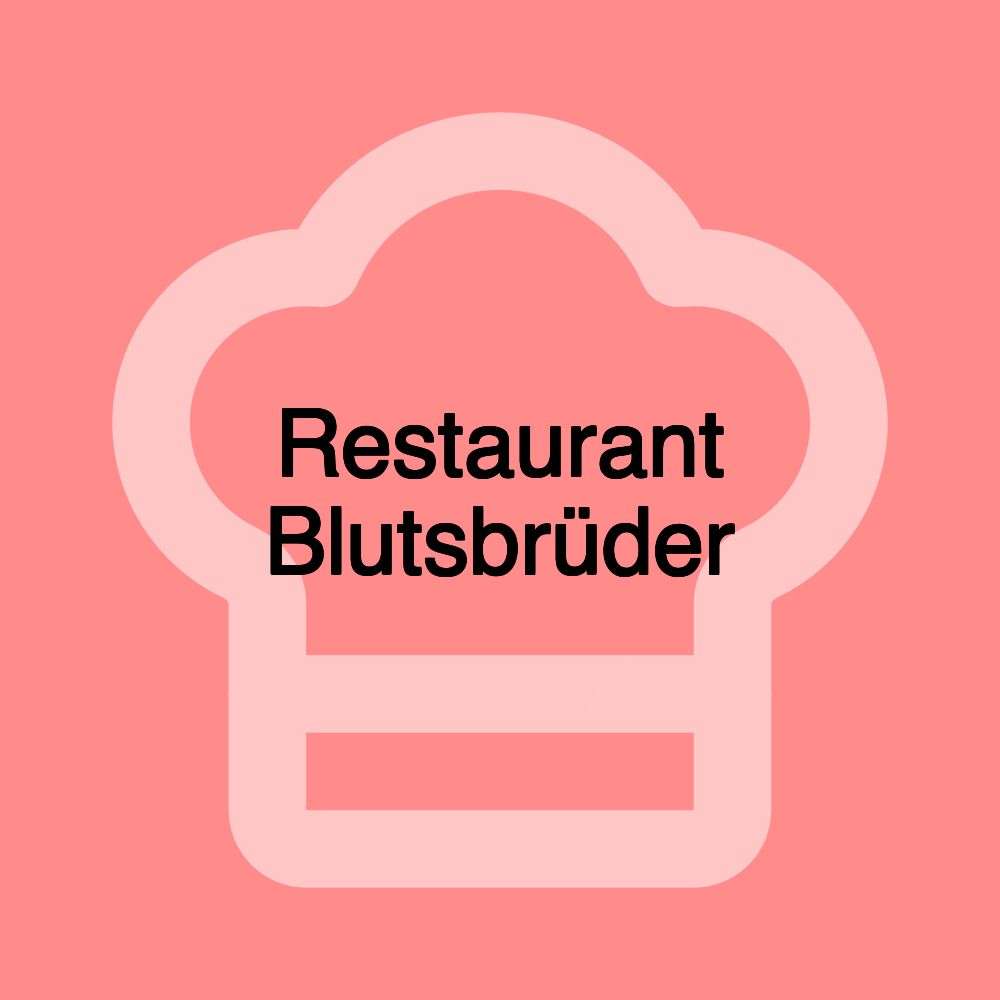 Restaurant Blutsbrüder