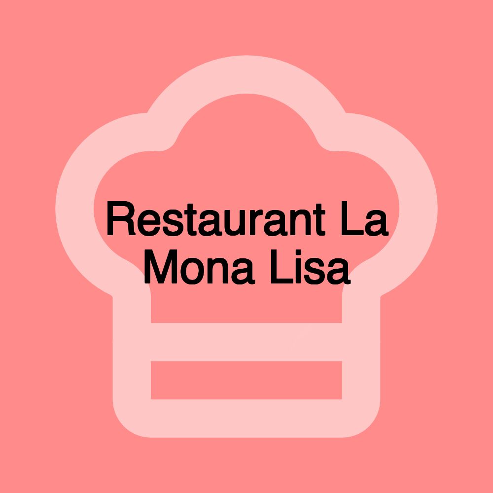 Restaurant La Mona Lisa