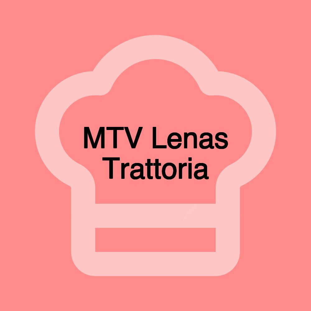 MTV Lenas Trattoria