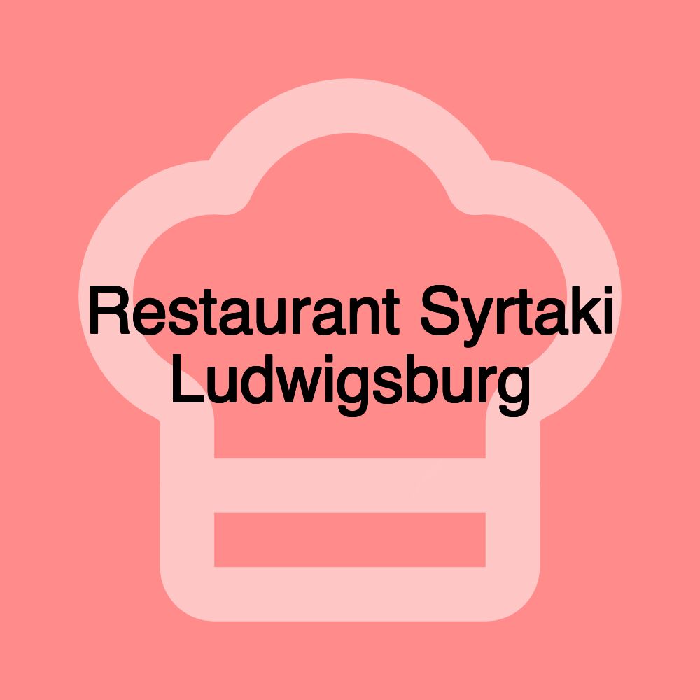 Restaurant Syrtaki Ludwigsburg