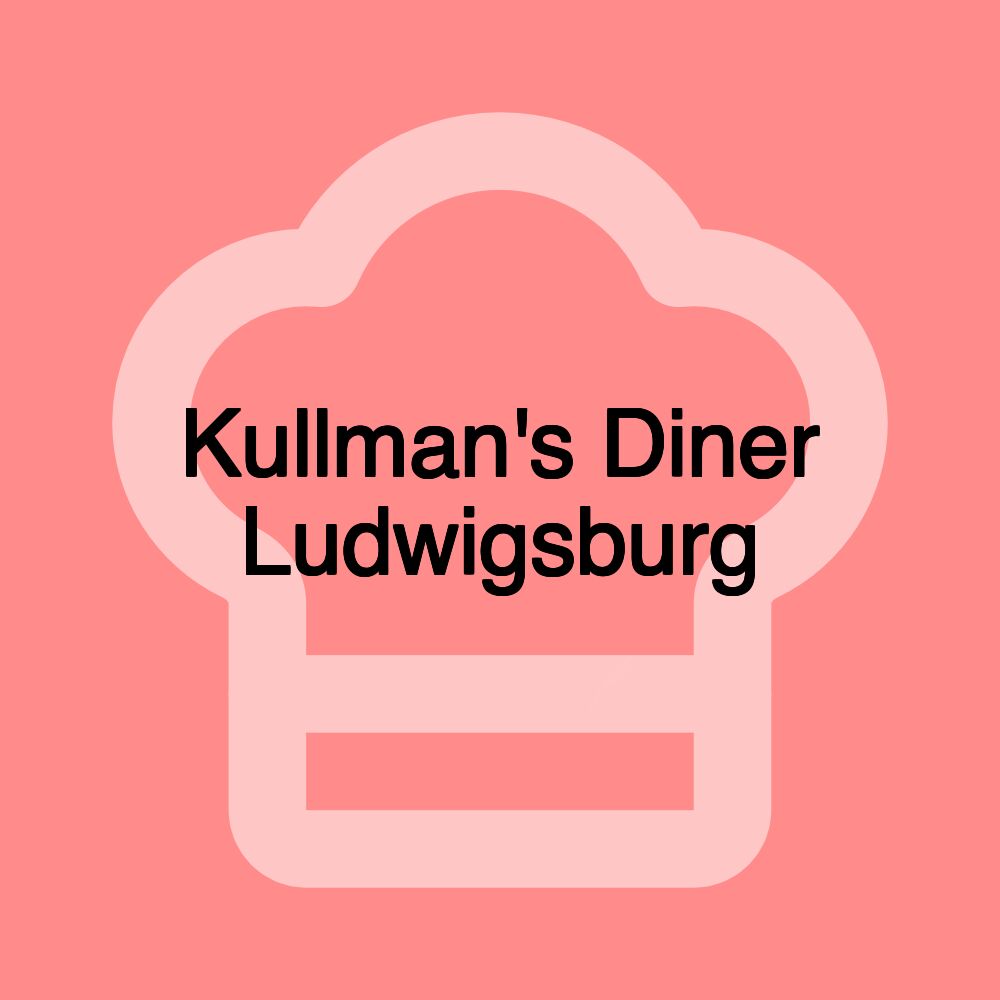 Kullman's Diner Ludwigsburg