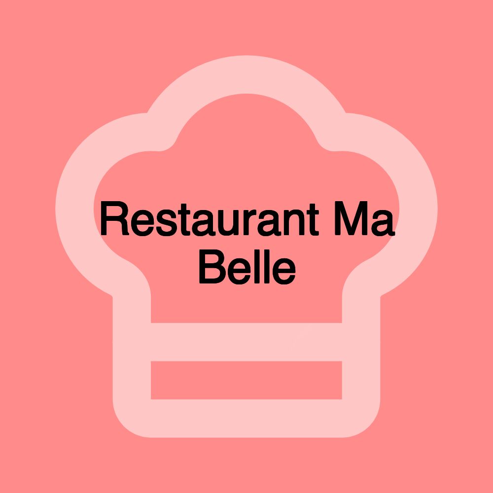 Restaurant Ma Belle