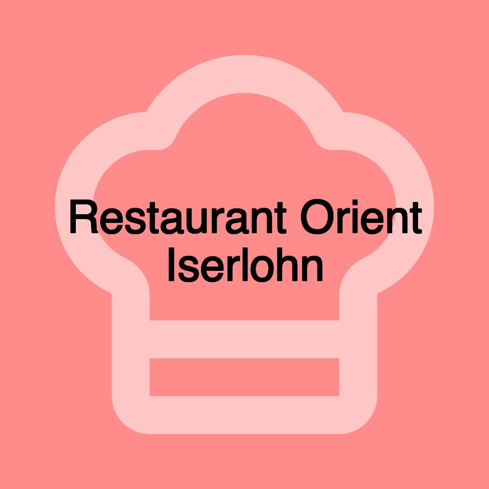 Restaurant Orient Iserlohn