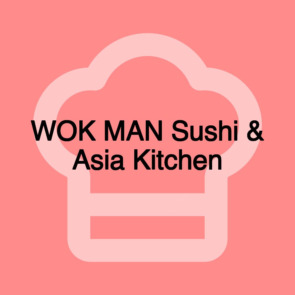 WOK MAN Sushi & Asia Kitchen