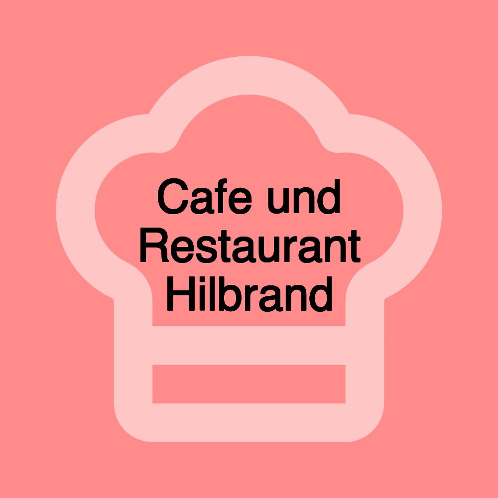 Cafe und Restaurant Hilbrand