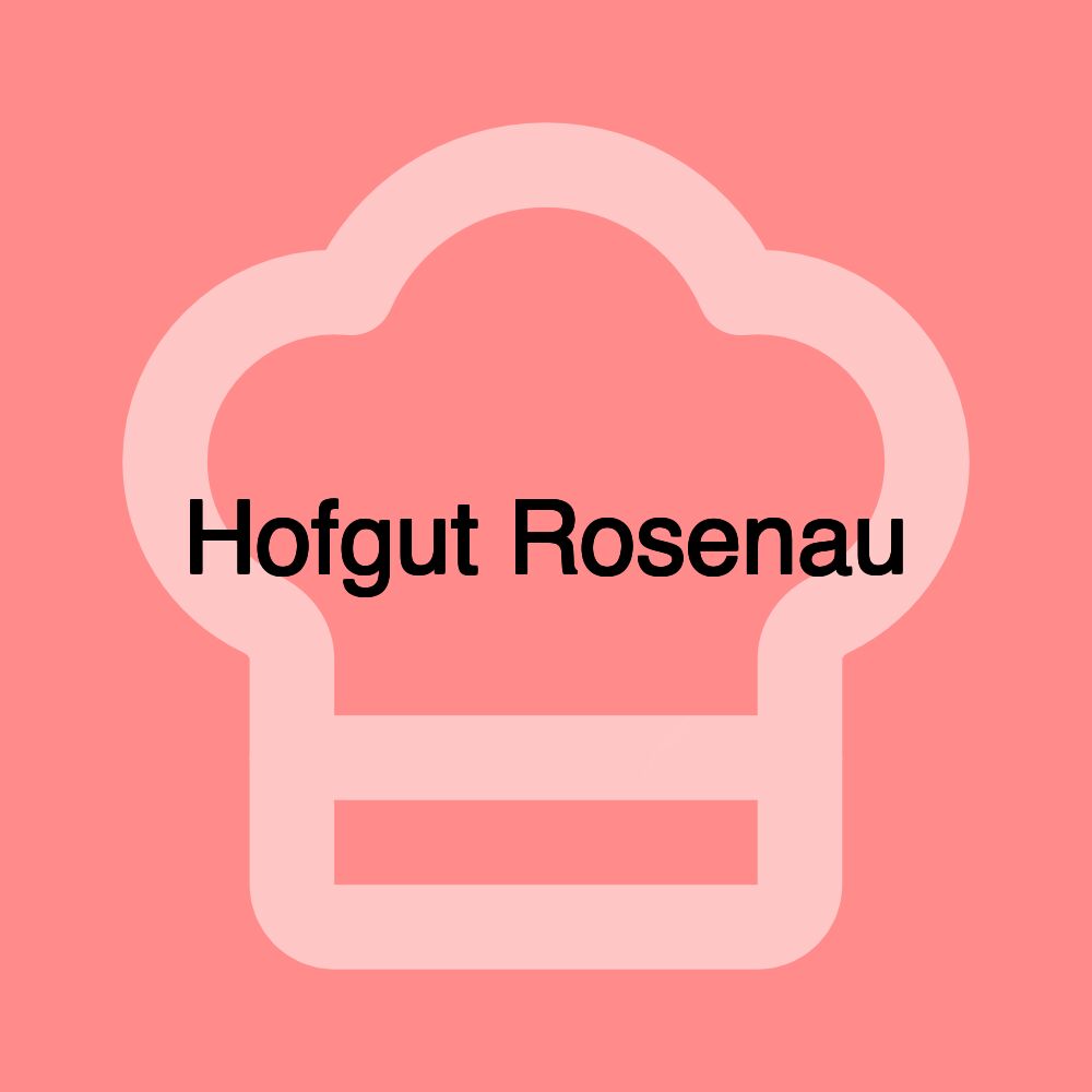 Hofgut Rosenau