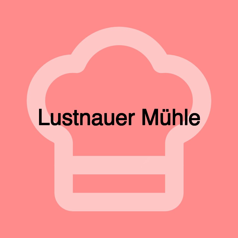 Lustnauer Mühle