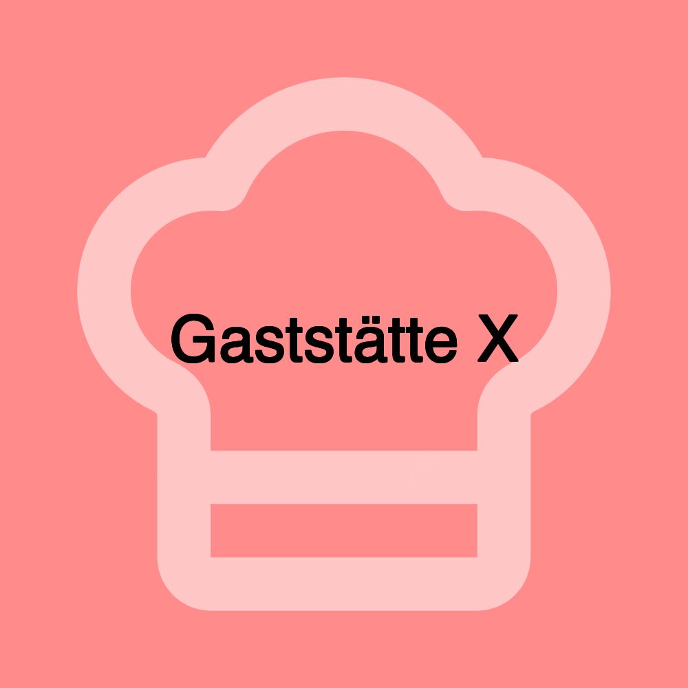 Gaststätte X